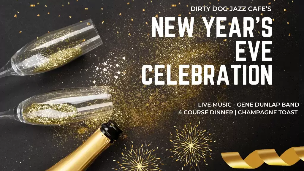 Dirty Dog Jazz Cafe NYE Celebration